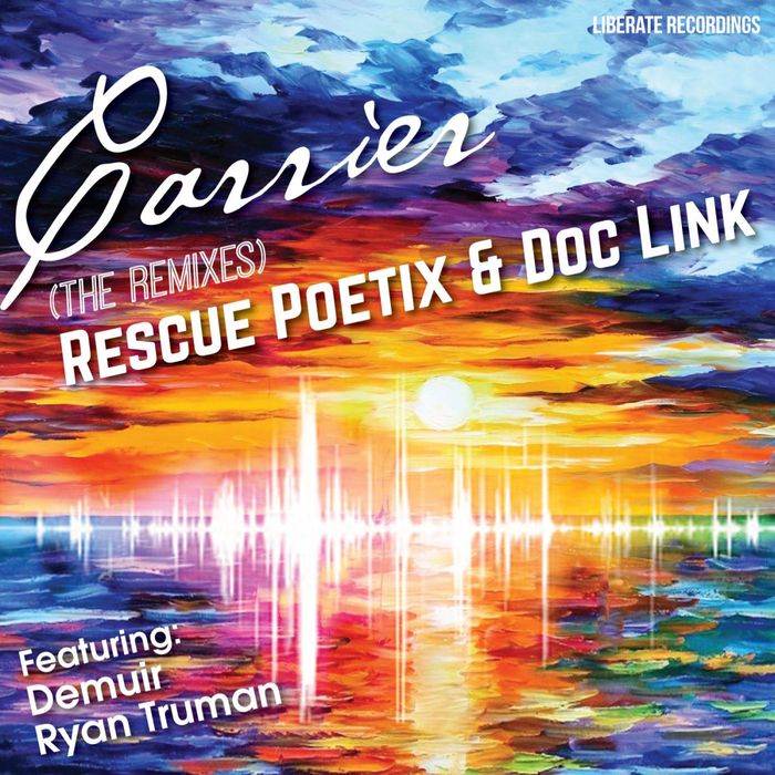 RESCUE POETIX/DOC LINK - Carrier: The Remixes
