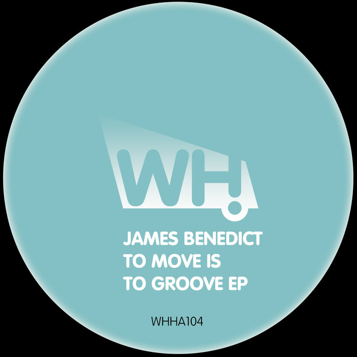 BENEDICT, James - To Move Is To Groove EP