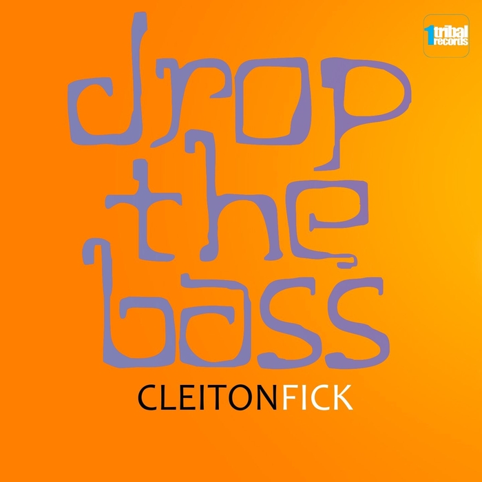 CLEITON FICK - Drop The Bass