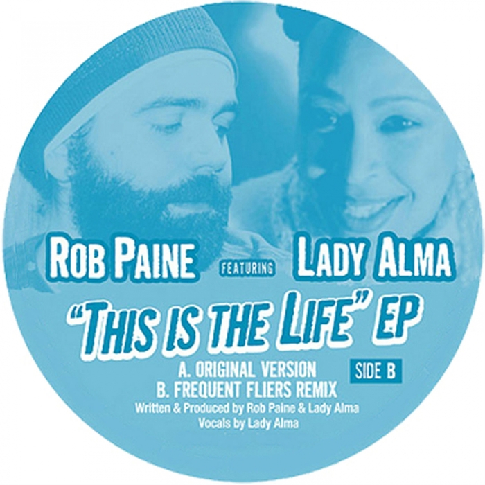PAINE, Rob feat LADY ALMA - This Is The Life