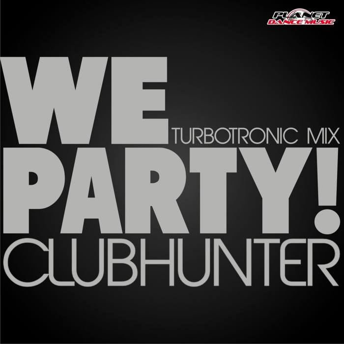 CLUBHUNTER - We Party