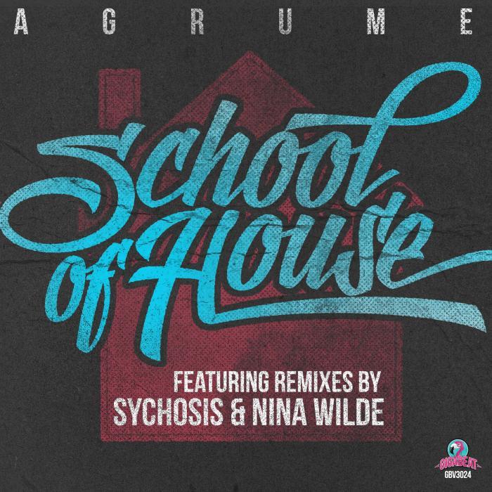 AGRUME - School Of House - EP