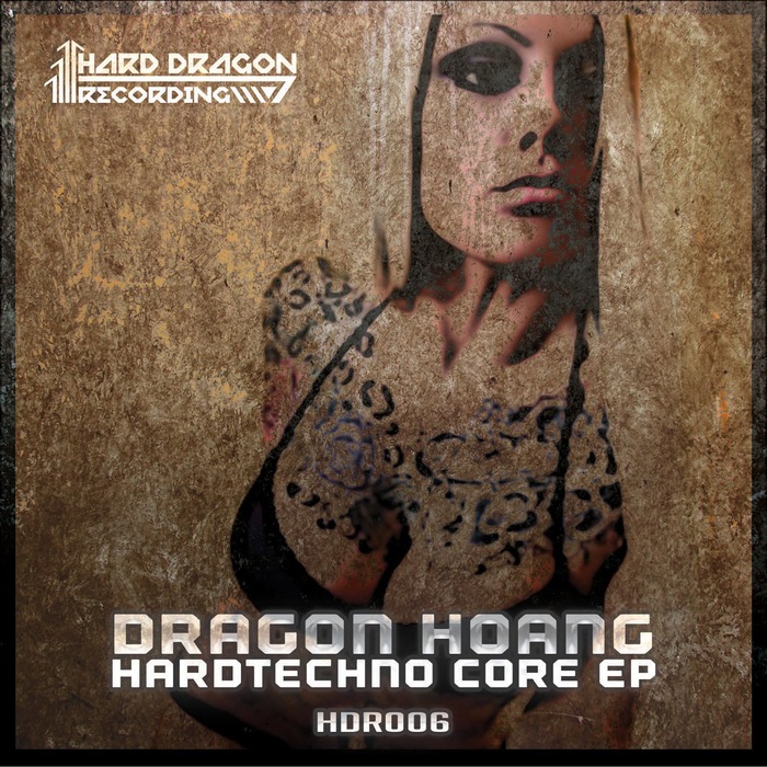 DRAGON HOANG - Hardtechno Core EP