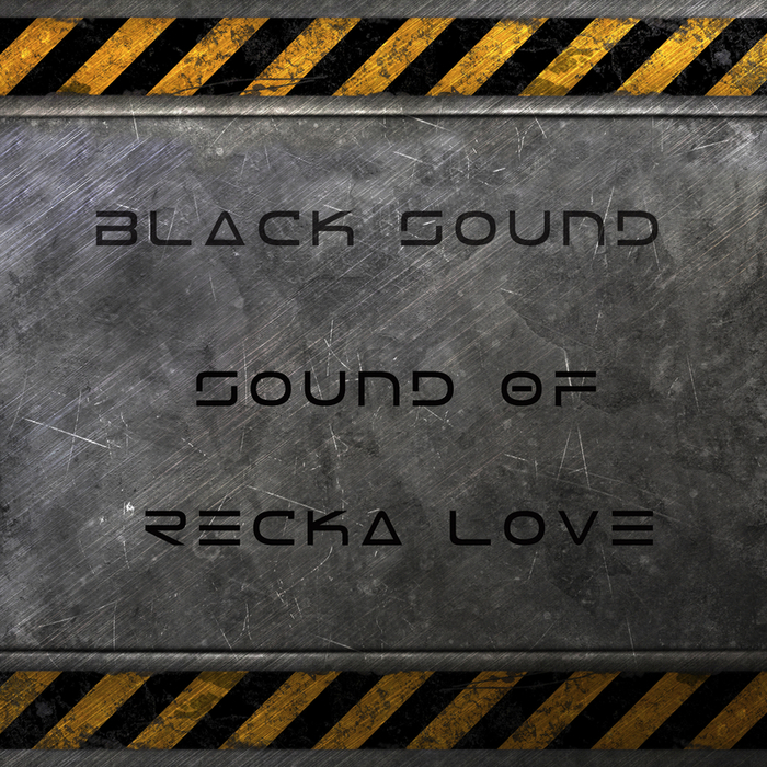 BLACK SOUND - Sound Of Recka Love