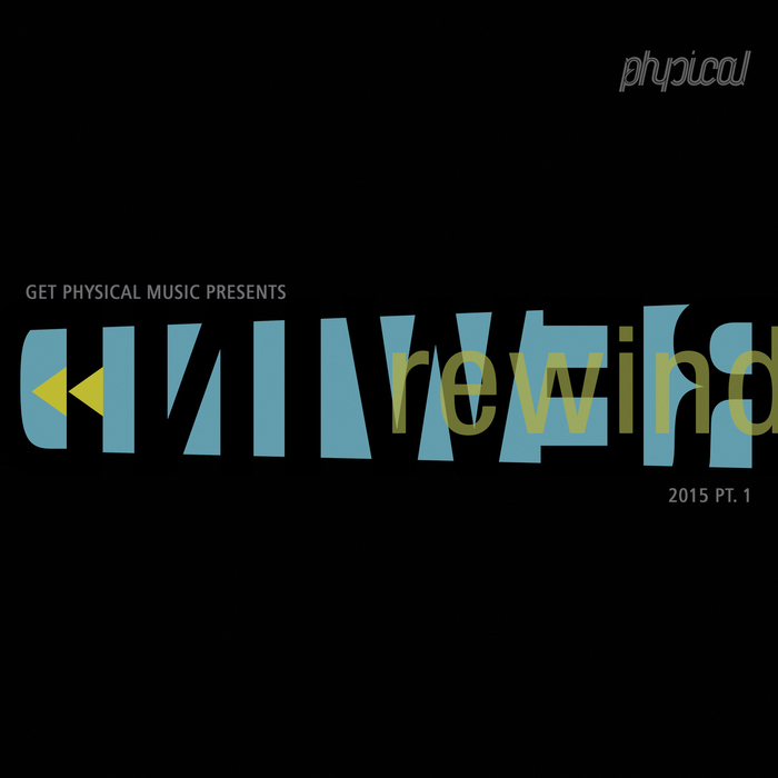 VARIOUS - Get Physical Music Presents Rewind 2015 Part 1