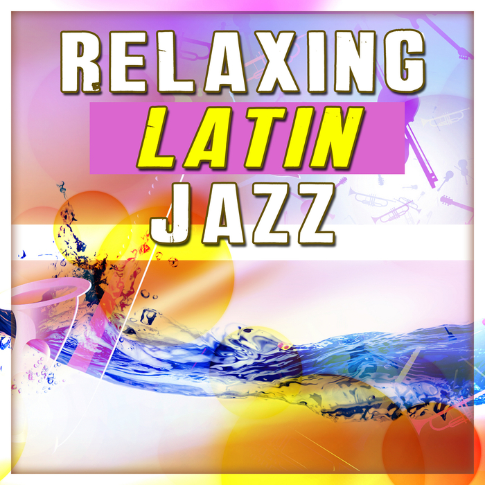 VARIOUS - Relaxing Latin Jazz