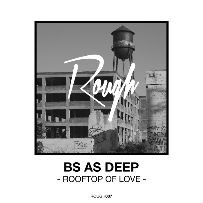 BS AS DEEP - Rooftop Of Love