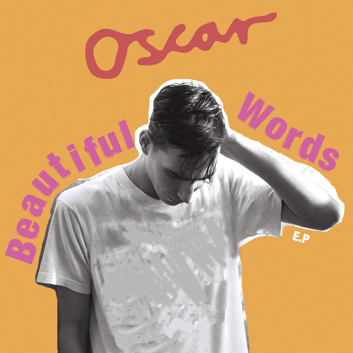 OSCAR SCHELLER - Beautiful Words - EP