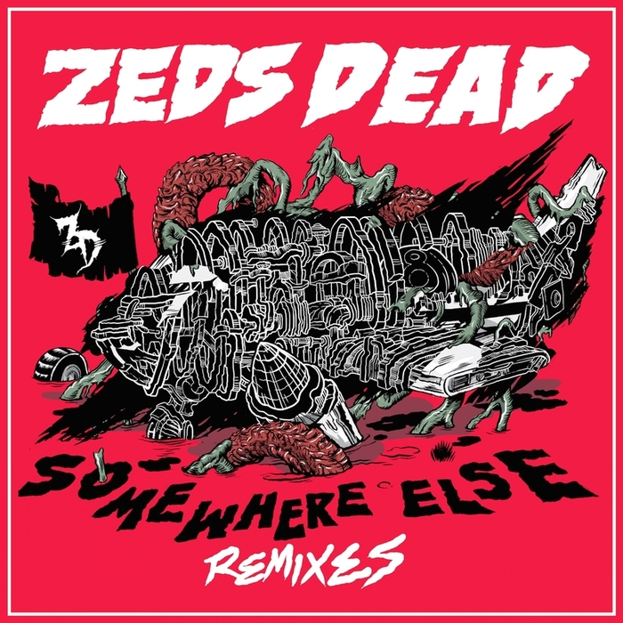 ZEDS DEAD - Somewhere Else (remixes)