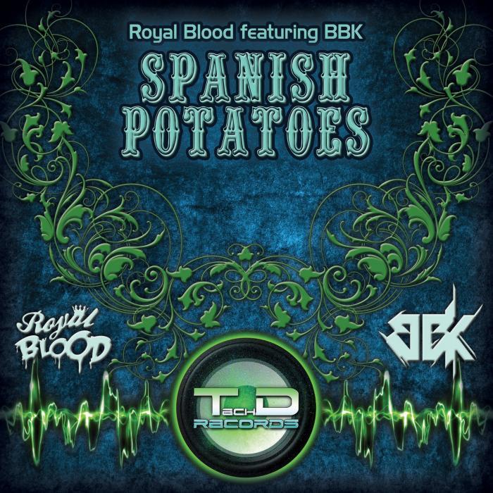 ROYAL BLOOD feat BBK - Spanish Potatoes