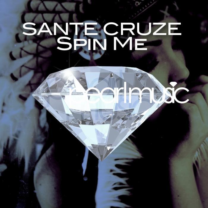 SANTE CRUZE - Spin Me