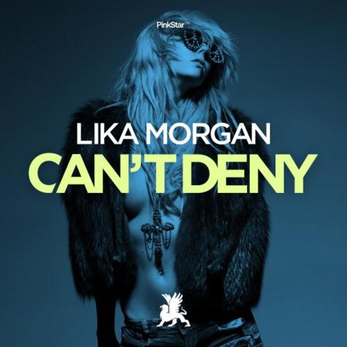 MORGAN, Lika - Can't Deny