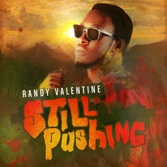 RANDY VALENTINE - Still Pushing