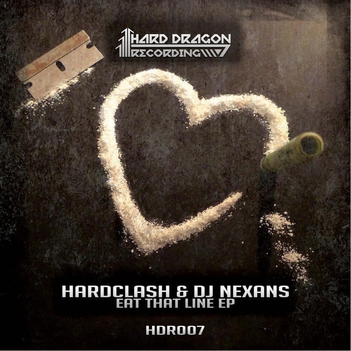 HARDCLASH/DJ NEXANS - Eat That Line EP