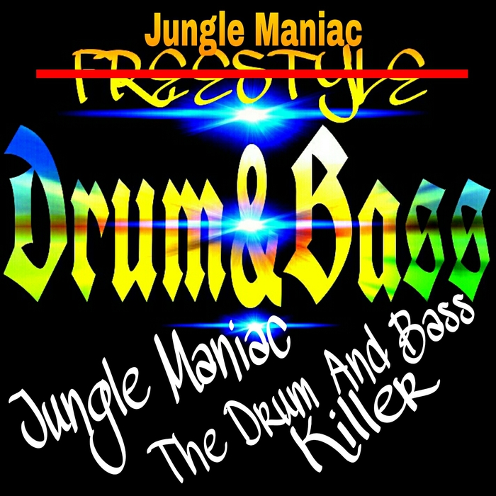 JUNGLE MANIAC - Drum & Bass Killer
