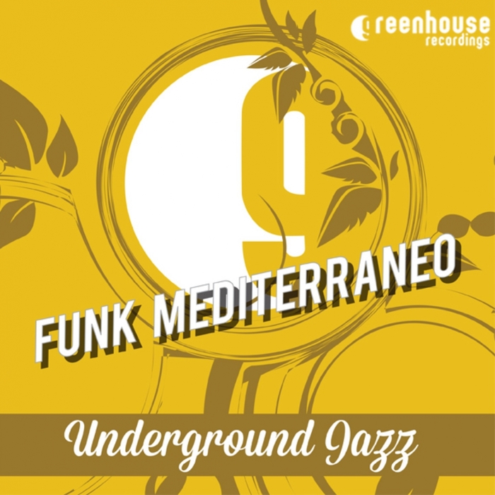 FUNK MEDITERRANEO - Underground Jazz