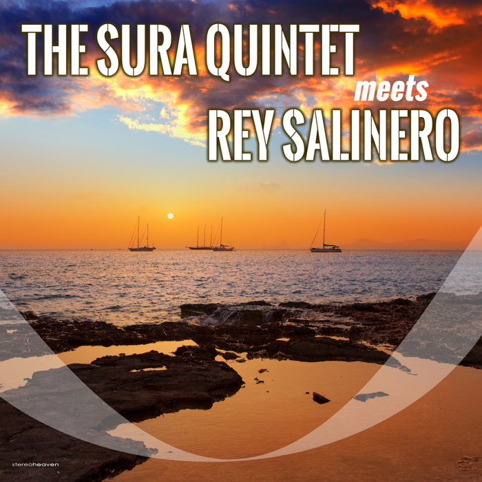 SURA QUINTET, The/REY SALINERO - The Sura Quintet Meets Rey Salinero