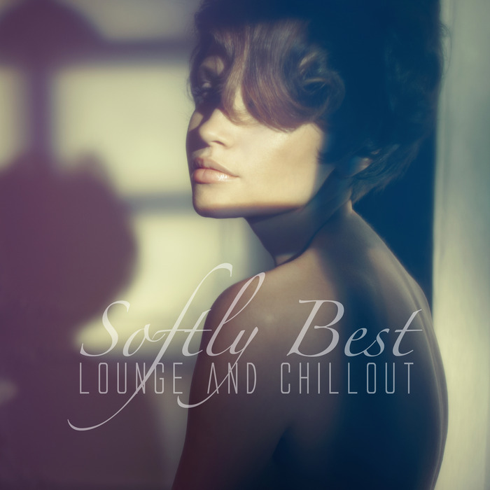 VARIOUS - Softly Best Lounge & Chillout