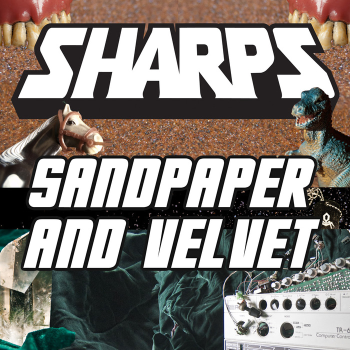 SHARPS - Sandpaper & Velvet