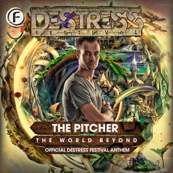 THE PITCHER - The World Beyond (Destress Festival Anthem 2015)