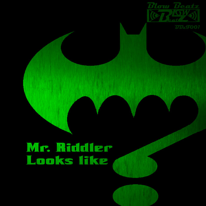 MR RIDDLER - Looks Like