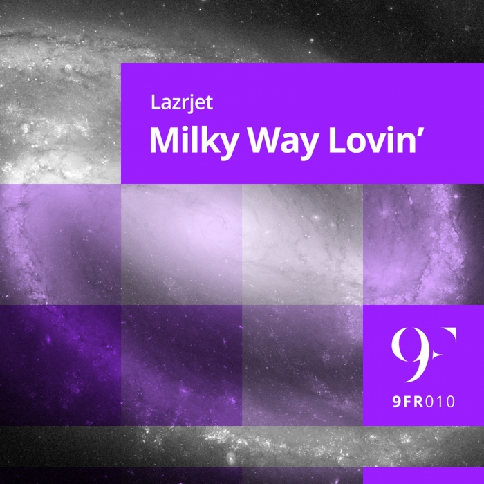 LAZRJET - Milky Way Lovin'