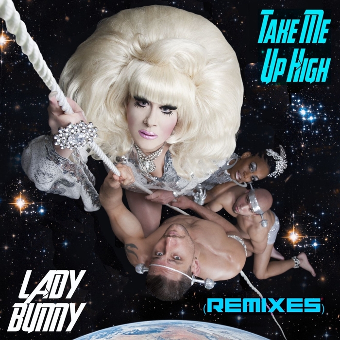 LADY BUNNY - Take Me Up High (remixes)