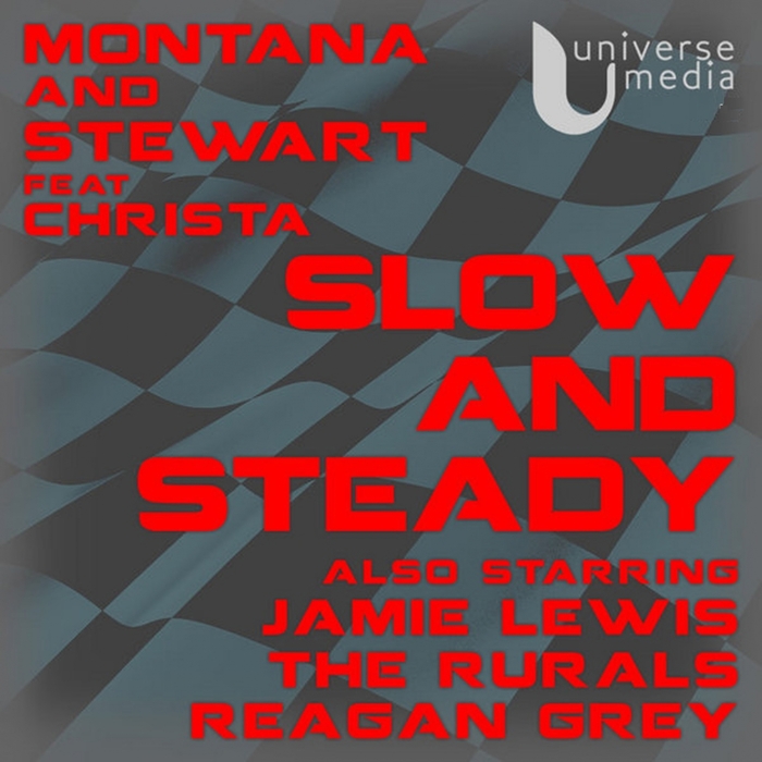MONTANA & STEWART feat CHRISTA - Slow & Steady