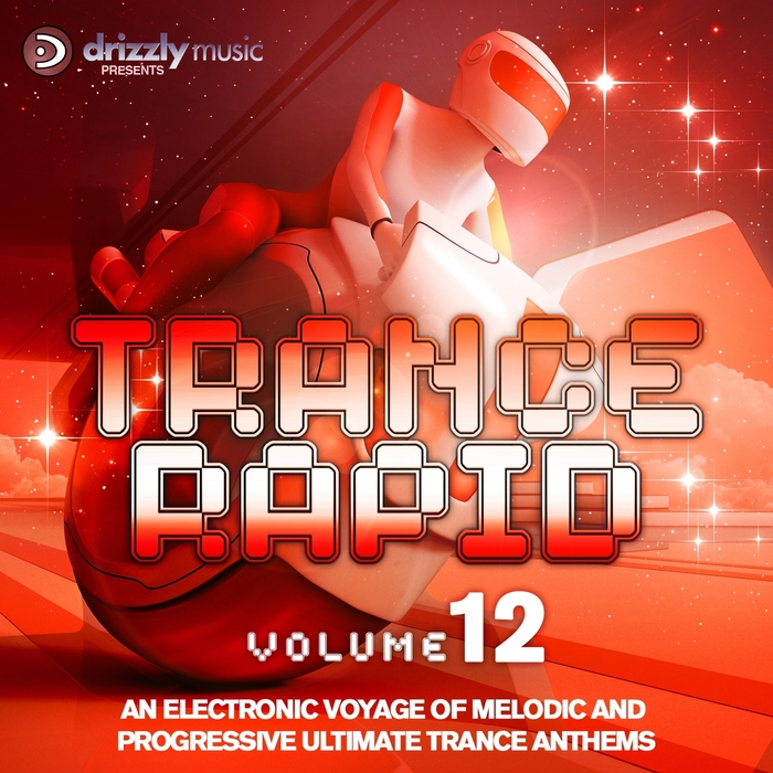 VARIOUS - Trance Rapid Volume 12 An Electronic Voyage Of Melodic & Progressive Ultimate Trance Anthems