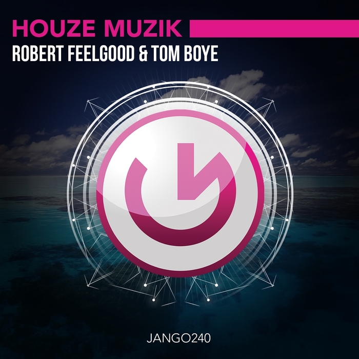 FEELGOOD, Robert/TOM BOYE - Houze Muzik