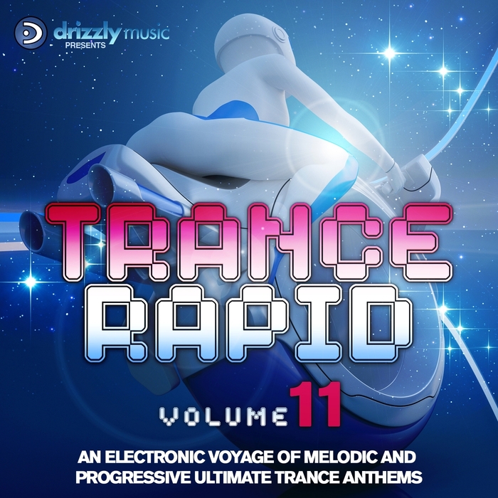 VARIOUS - Trance Rapid Volume 11 An Electronic Voyage Of Melodic & Progressive Ultimate Trance Anthems