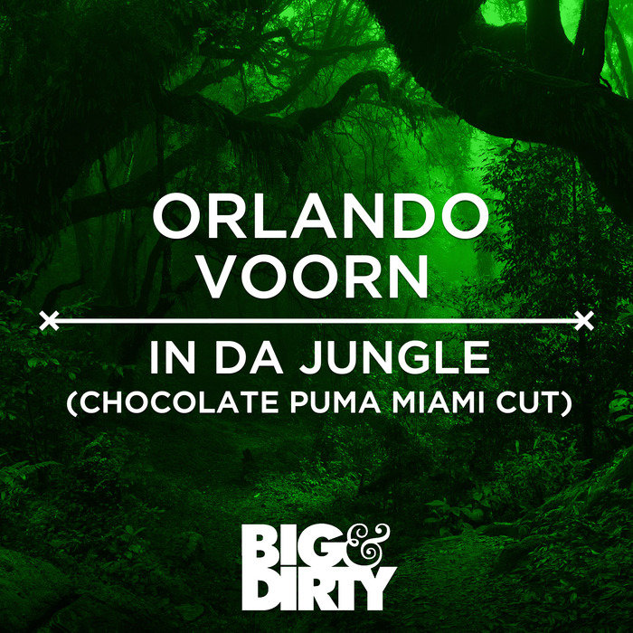 PLAYBOY/ORLANDO VOORN - In Da Jungle (Chocolate Puma Miami Cut)
