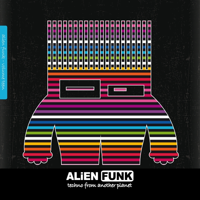 VARIOUS - Alien Funk Vol 10:  Techno From Another Planet