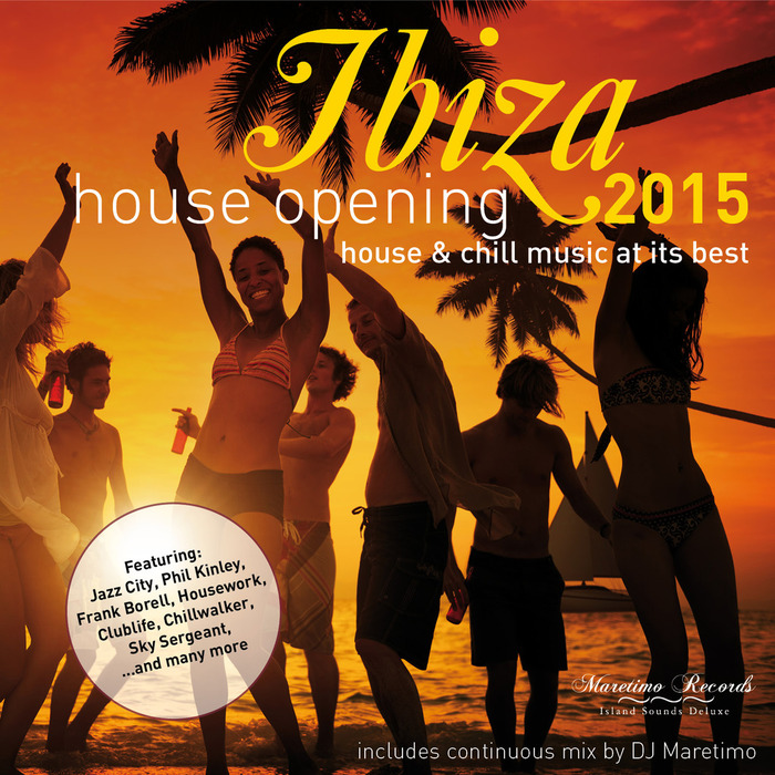 VARIOUS - Ibiza House Opening 2015 - House & Chillout Music At Its Best