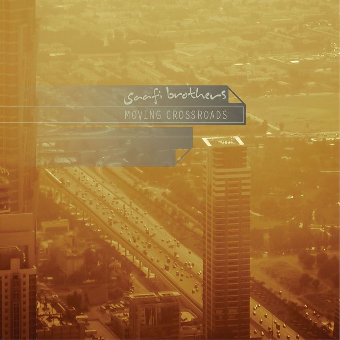 SAAFI BROTHERS - Moving Crossroads (remixes)