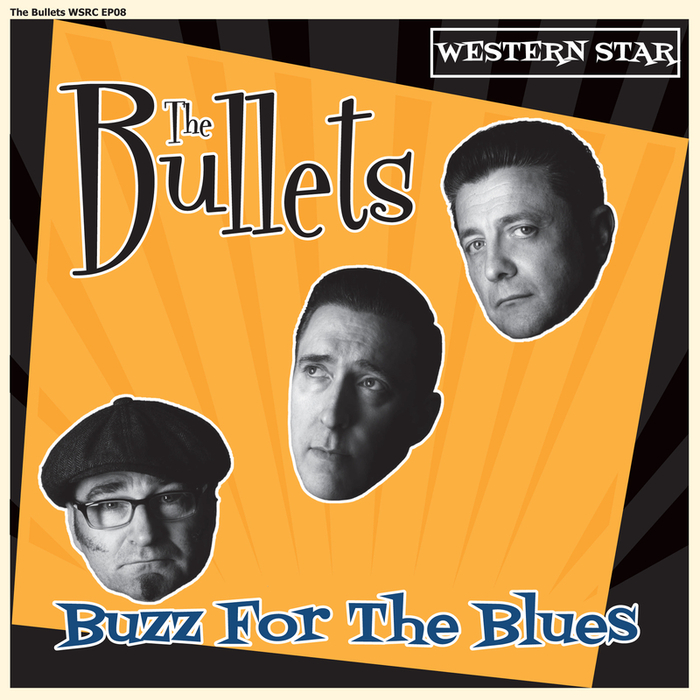 BULLETS, The - Buzz For The Blues