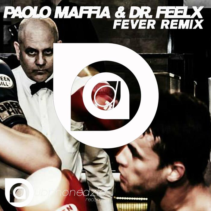 MAFFIA, Paolo/DR FEELX - Fever (remix)