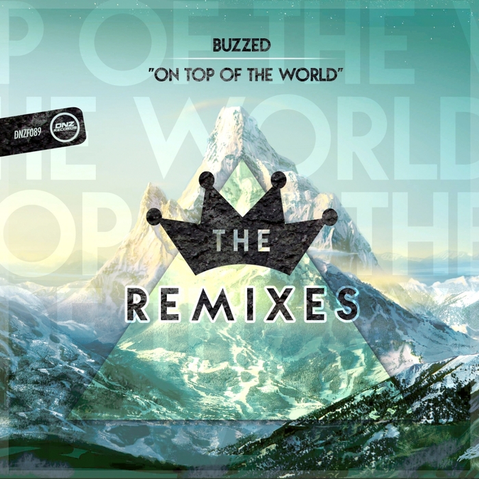 BUZZED - On Top Of The World (remixes)