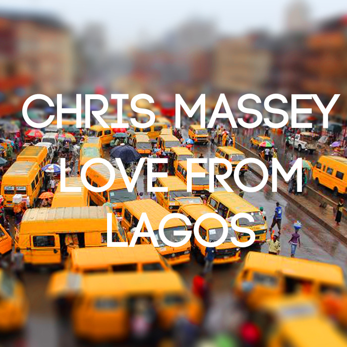 CHRIS MASSEY - Love From Lagos