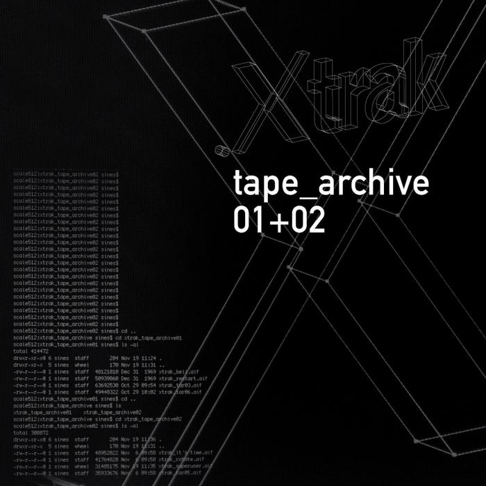 XTRAK - Tape Archive 01 & 02