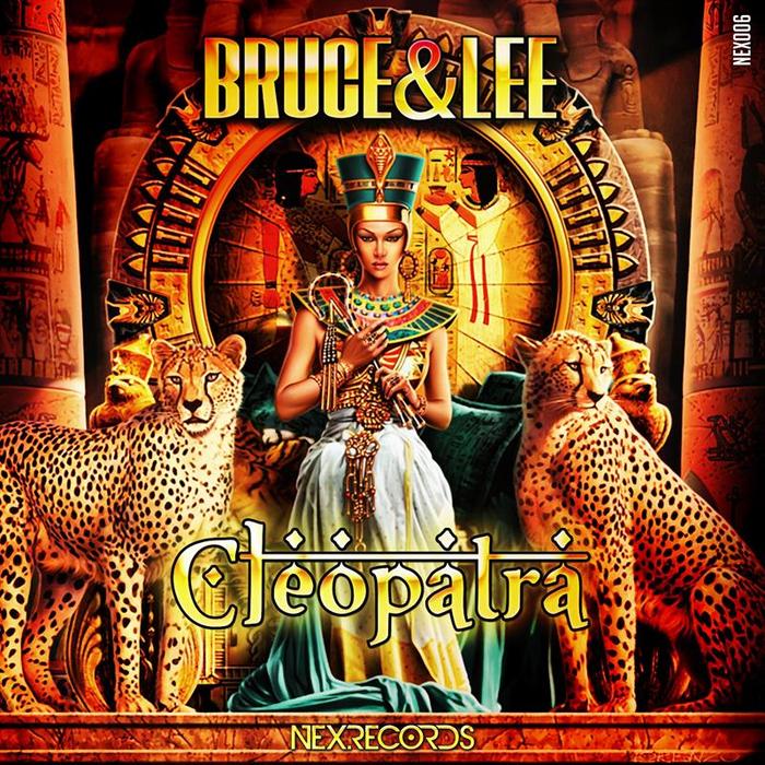 BRUCE & LEE - Cleopatra
