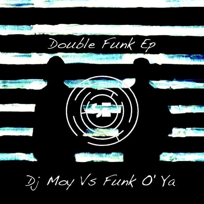 DJ MOY/FUNK O'YA - Double Funk
