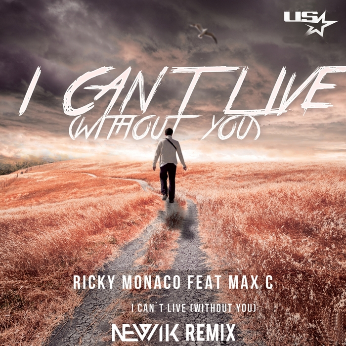 MONACO, Ricky feat MAX C - I Can't Live (Without You)