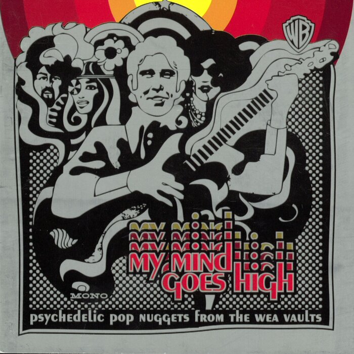 VARIOUS - My Mind Goes High: Psychedelic Pop Nuggets From The WEA Vaults