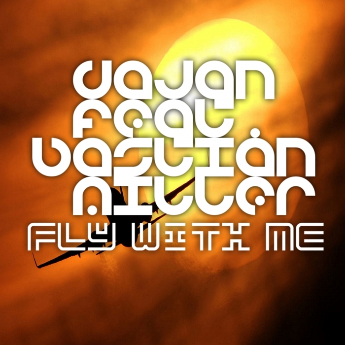 DAJAN feat BASTIAN MILLER - Fly With Me
