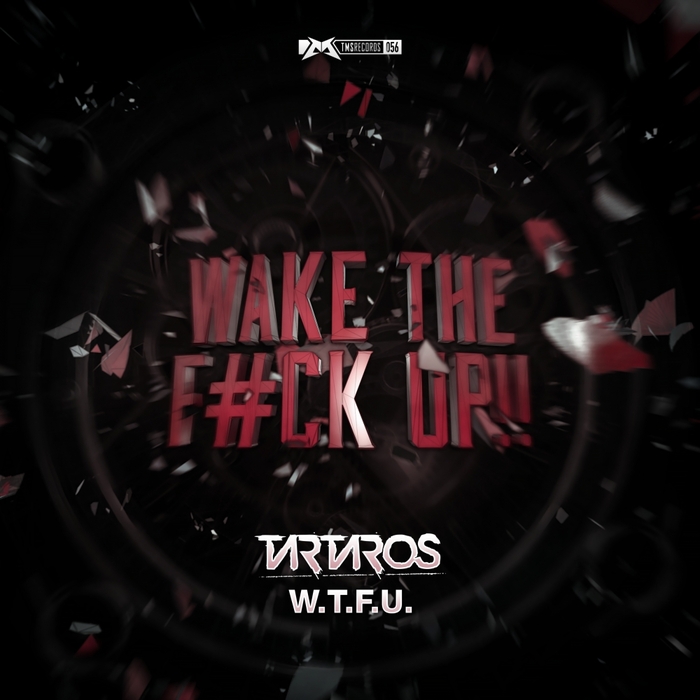 TARTAROS - Wake The F#ck Up