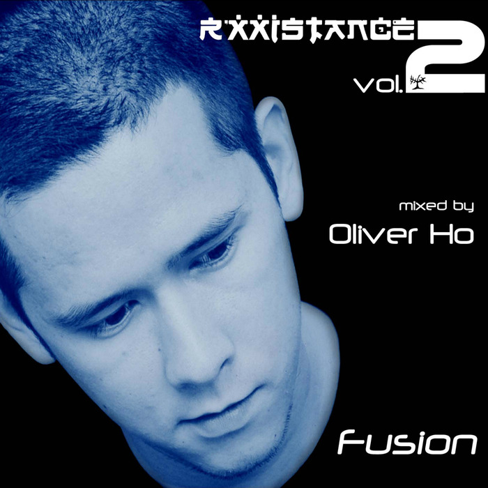 VARIOUS - Rxxistance Vol 2: Fusion (Mixed By Oliver Ho)