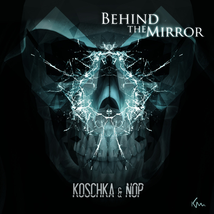 KOSCHKA/NOP - Behind The Mirror