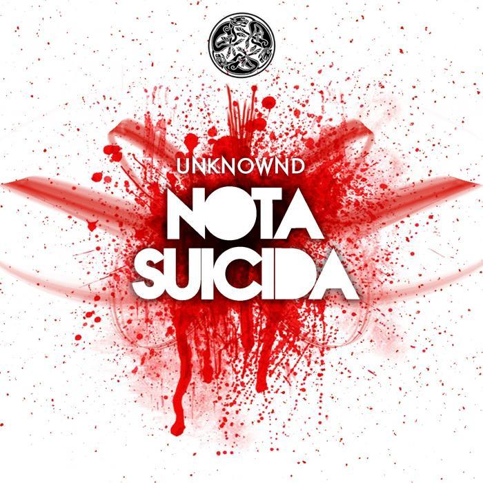 UNKNOWND - Nota Suicida