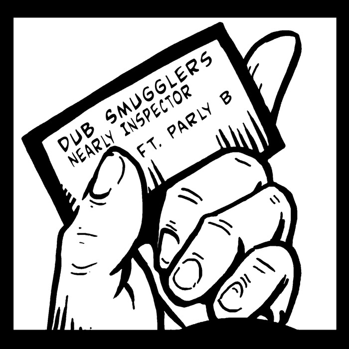 DUB SMUGGLERS - Nearly Inspector